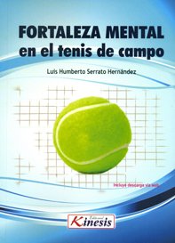 Stock image for FORTALEZA MENTAL EN EL TENIS DE CAMPO for sale by KALAMO LIBROS, S.L.