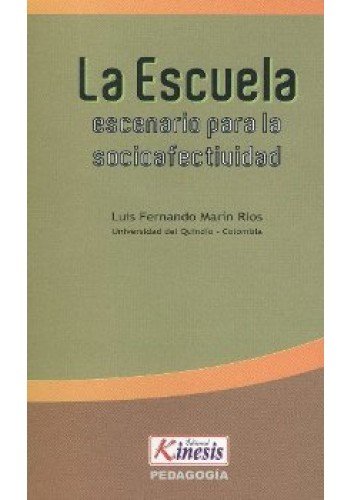 Imagen de archivo de LA ESCUELA: ESCENARIO PARA LA SOCIOAFECTIVIDAD a la venta por KALAMO LIBROS, S.L.