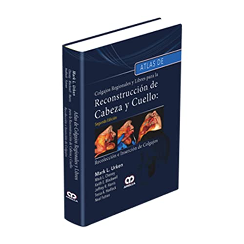 Stock image for Atlas de Colgajos Regionales y Libres para la Reconstruccin de Cabeza y Cuello: Recoleccin e insercin de Colgajos Segunda Edicin (Spanish Edition) for sale by GF Books, Inc.
