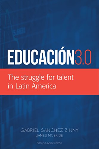 9789588837239: Educaci?n 3.0: The struggle for talent in Latin America