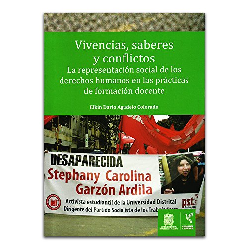 9789588897004: Vivencias, saberes y conflictos. La representacin social de los derechos humanos en las prcticas de formacin docente