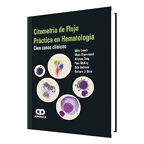 9789588950167: CITOMETRIA DE FLUJO PRACTICA EN HEMATOLOGIA CIEN CASOS CLIN