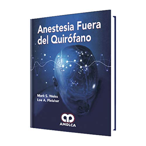 Stock image for Anestesia Fuera Del Quirofano, De Weiss, M. - Fleisher, L. Editorial Amolca En Espaol for sale by Libros del Mundo
