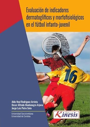 Imagen de archivo de EVALUACION DE INDICADORES DERMATOGLIFICOS Y MORFOFISIOLOGICOS EN EL FUTBOL INFANTO-JUVENIL a la venta por KALAMO LIBROS, S.L.