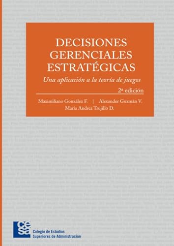 Stock image for Decisiones Gerenciales Estratgicas: una aplicacin a la teora de juegos (Spanish Edition) for sale by Revaluation Books