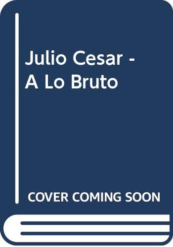 Stock image for Julio C?sar (A lo bruto) for sale by Green Libros