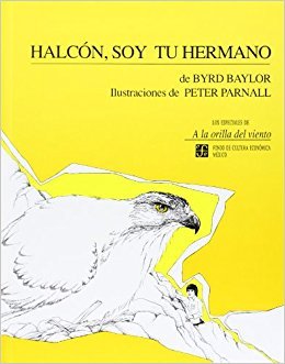 Halcon Soy Tu Hermano / Hawk, I'm Your Brother (Spanish Edition) (9789589093344) by Byrd Baylor