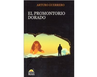 Stock image for Promontorio dorado, El (Spanish EditiArturo Guerrero for sale by Iridium_Books