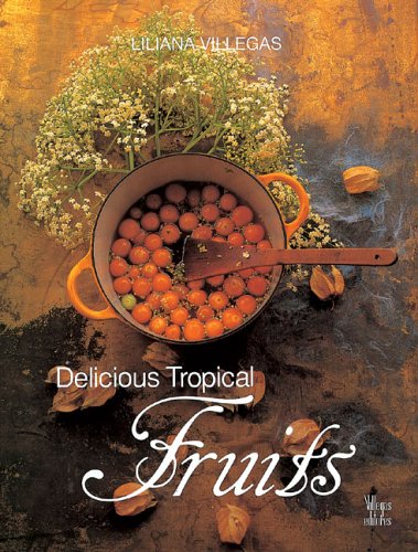Stock image for Delicious Tropical Fruits (Cultura Del Cafe, 3.) for sale by Redux Books