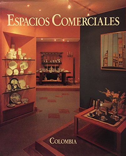 Imagen de archivo de Espacios Comerciales -- Colombia a la venta por Stony Hill Books