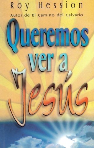Stock image for Queremos Ver A Jesus = We Want to See Jesus for sale by ThriftBooks-Atlanta