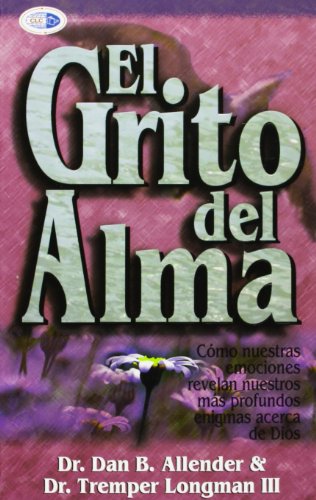 Stock image for El Grito del Alma = The Cry of the Soul for sale by ThriftBooks-Atlanta
