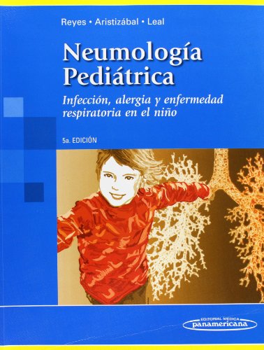 Stock image for NEUMOLOGA PEDITRICA INFECCIN, ALERGIA Y ENFERMEDAD RESPIRATORIA EN EL NIO for sale by Zilis Select Books