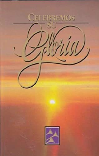 Stock image for Celebremos Su Gloria for sale by ThriftBooks-Atlanta