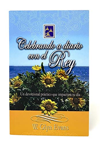 9789589269282: Celebrando a Diario con El Rey (Rustico) -Evans W. Glyn