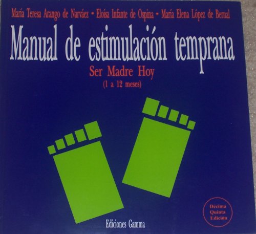 Stock image for Manual De Estimulacion 1-12 Meses (Spanish Edition) for sale by Front Cover Books
