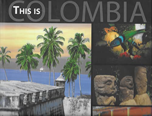 Stock image for This Is Colombia for sale by ThriftBooks-Atlanta