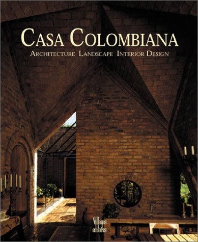 Stock image for Casa Colombiana: Architecture Landscape Interior Design for sale by Doc O'Connor