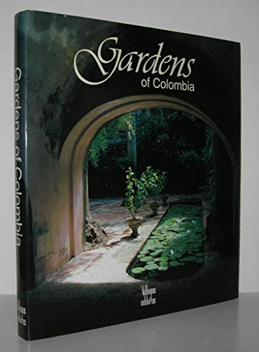 Stock image for Gardens of Colombia for sale by GF Books, Inc.