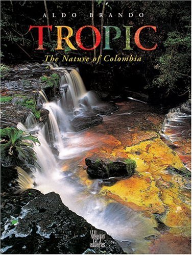 Stock image for Tropic: The Nature of Colombia for sale by ThriftBooks-Dallas