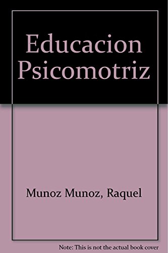 9789589401064: Educacion Psicomotriz (Psicologia Del Deporte) (Spanish Edition)