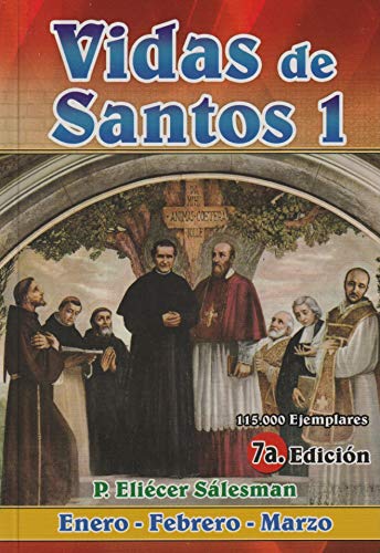 Vidas de Santos: Enero-Febrero-Marzo (Volume 1) (9789589492116) by EliÃ©cer SÃ¡lesman