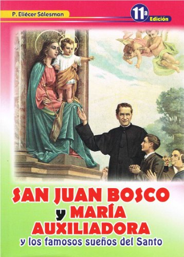 San Juan Bosco y Maria Auxiliadora y los famosos suenos del santo (9789589492192) by EliÃ©cer SÃ¡lesman