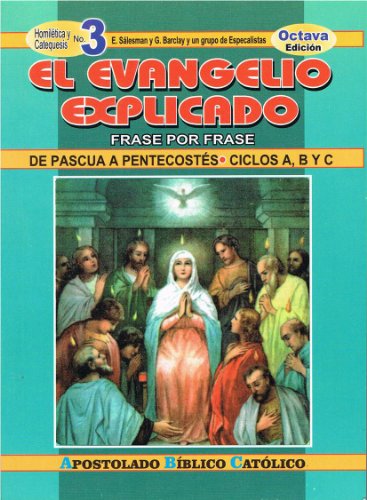 Beispielbild fr El Evangelio Explicado. No. 3. Frase por Frase. De Pascua a Pentecost s (El Evangelio Explicado) zum Verkauf von HPB-Ruby