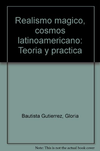 Beispielbild fr Realismo magico, cosmos Latinoamericano; teoria y practica zum Verkauf von Hammer Mountain Book Halls, ABAA