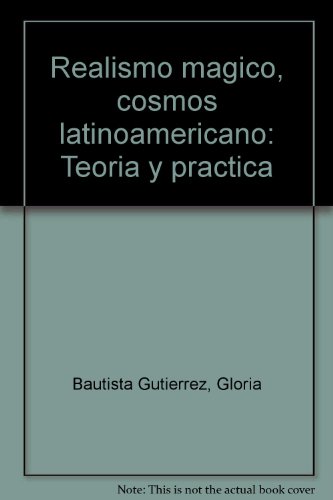 9789589501511: Realismo magico, cosmos latinoamericano: Teoria y practica (Spanish Edition)