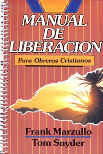 Stock image for Manual de Liberaci?n Para Obreros Cristianos for sale by ThriftBooks-Atlanta