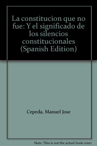 Stock image for La Constitucin que no fue : for sale by Puvill Libros