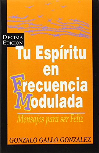 Stock image for Tu espiritu en frecuencia modulada (Spanish Edition) for sale by SecondSale