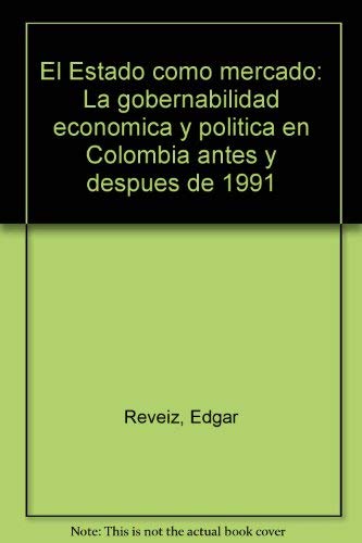 9789589597415: El Estado como mercado: La gobernabilidad economic