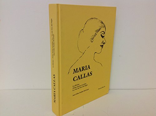 Imagen de archivo de MARIA CALLAS: LA DIVINA, PRIMA DONNA ASSOLUTA, LA VOZ DE ORO DEL SIGLO.; Apuntes biograficos y discografia en CD a la venta por Libros Latinos