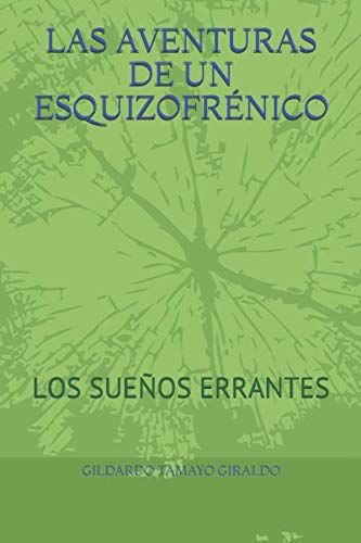 Stock image for LAS AVENTURAS DE UN ESQUIZOFRNICO: LOS SUEOS ERRANTES for sale by Revaluation Books