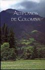 Imagen de archivo de Altiplanos de Colombia (Spanish Edition) [Hardcover] David Rivera Ospina; Fredy Go?mez; Peter Goodhew and Santiago Montes Veira a la venta por GridFreed