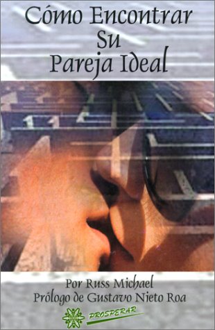 Beispielbild fr Como Encontrar Su Pareja Ideal/How to Find Your Ideal Partner (Spanish Edition) zum Verkauf von Irish Booksellers