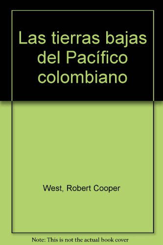 Stock image for Tierras bajas del Pacifico colombiano, Las for sale by Zubal-Books, Since 1961