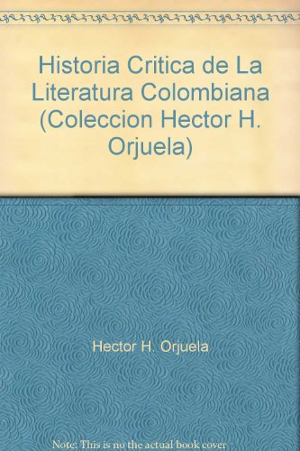 Imagen de archivo de Historia crtica de la literatura colombiana : a la venta por Puvill Libros