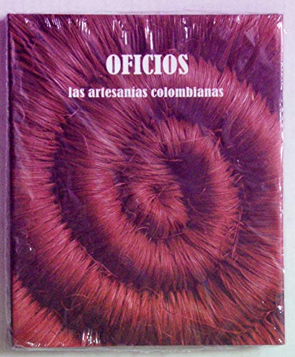 9789589733943: OFICIOS LAS ARTESANIAS COLOMBIANAS