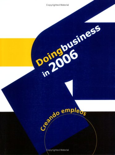 Doing Business in 2006: Creating Jobs / Creando Empleos (Spanish Edition) (9789589774649) by World Bank