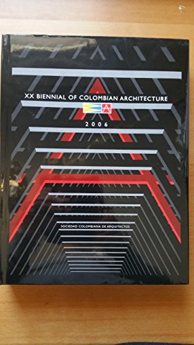 XX BIENNIAL OF COLOMBIAN ARCHITECTURE WITH: TWENTY BIENNIALS OF COLOMBIAN ARCHITECTURE 1962 - 2006
