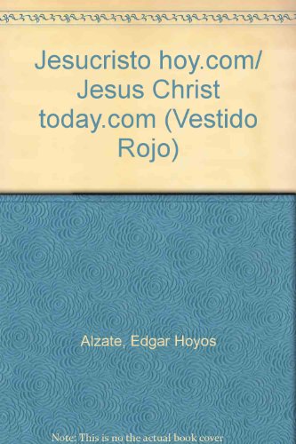 Imagen de archivo de Jesucristo hoy.com/ Jesus Christ today.com (Vestido Rojo) (Spanish Edition) a la venta por Redux Books