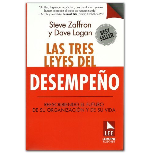 Stock image for Las tres leyes del desempeño. Reescribiendo el futuro de su organizaci n y de su vida for sale by ThriftBooks-Atlanta