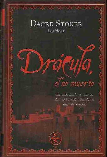 9789589929902: Dracula, el no muerto. La continuacion de una de las novelas mas relevantes de todos los tiempos