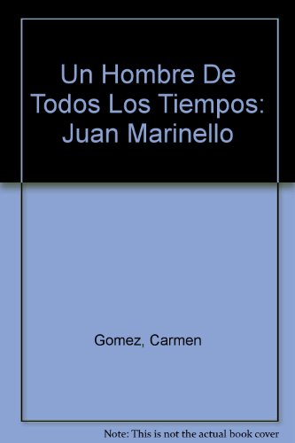 Un Hombre De Todos Los Tiempos: Juan Marinello (Spanish Edition) (9789590603372) by Gomez, Carmen; Ramos, Humberto