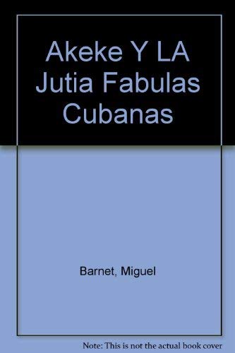 9789590803291: Akeke Y LA Jutia Fabulas Cubanas