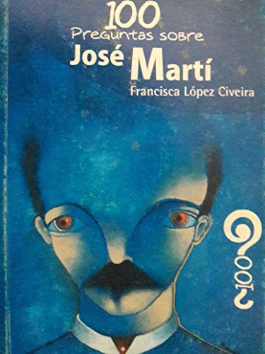 Beispielbild fr 100 preguntas sobre jose marti Spanish Edition zum Verkauf von Plum Books