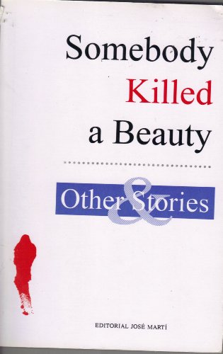 Beispielbild fr Somebody killed a beauty and other stories zum Verkauf von Housing Works Online Bookstore